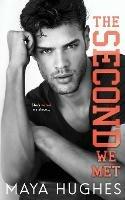 The Second We Met - Maya Hughes - cover