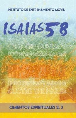 Cimientos Espirituales 2,3: Instituto de Entrenamiento Movil Isaias 58 - All Nations International,Teresa And Gordon Skinner,Agnes I Numer - cover