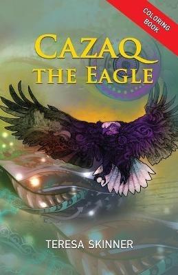 Cazaq the Eagle Coloring Book - Teresa Skinner - cover