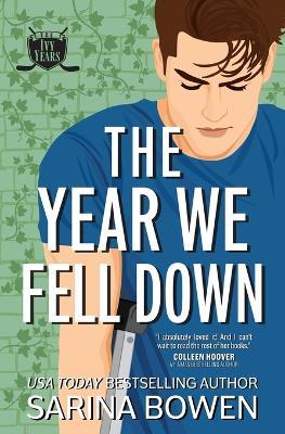 The Year We Fell Down - Sarina Bowen - cover