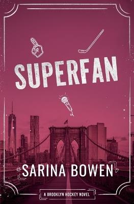 Superfan - A Brooklyn Hockey Novel - Sarina Bowen - cover