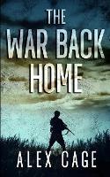 The War Back Home - Alex Cage - cover