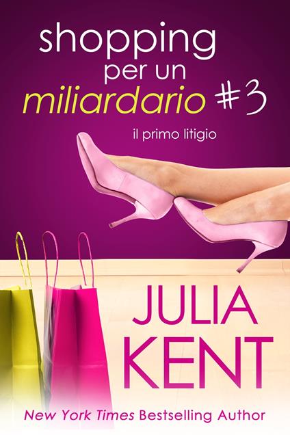 Shopping per un Miliardario 3 - Julia Kent - ebook