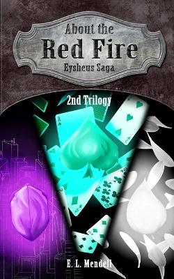 About the Red Fire: Eysheus Saga 2nd Trilogy - E L Mendell - cover