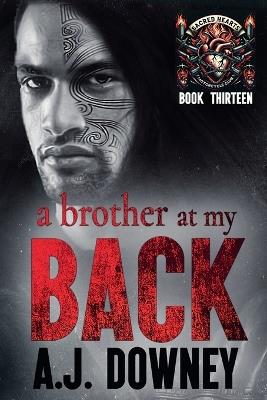 A Brother At My Back: The Sacred Brotherhood Book VI - A J Downey - cover