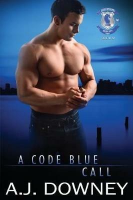 A Code Blue Call: Indigo Knights MC Book VI - A J Downey - cover