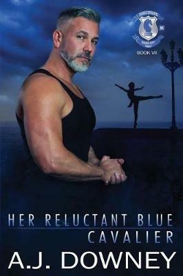 Her Reluctant Blue Cavalier: Indigo Knights MC Book VII - A J Downey - cover