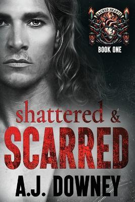 Shattered & Scarred - A J Downey - cover