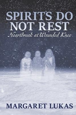 Spirits Do Not Rest - Margaret Lukas - cover