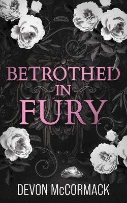 Betrothed in Fury: A Dark MM Mafia Romance - Devon McCormack - cover