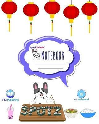 SpotZ the Frenchie(R) BRANDED RULED COMPOSITION NOTEBOOK: 120 pages - 8?x10? - Softcover - Branded - Office - College - Grade School Supplies - Viki Merchandise - cover