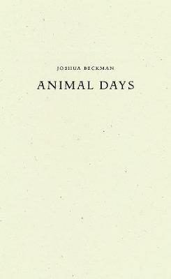 Animal Days - Joshua Beckman - cover