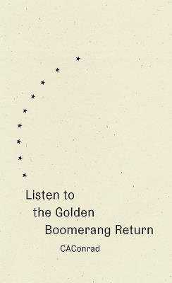 Listen to the Golden Boomerang Return - Caconrad - cover