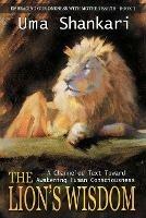 The Lion's Wisdom: A Channeled Text Toward Awakening Human Consciousness - Uma Shankari - cover