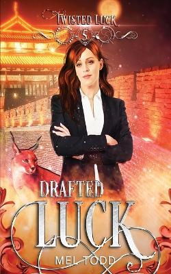 Drafted Luck - Mel Todd - cover