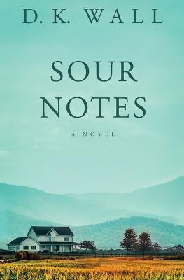 Sour Notes - D K Wall - cover