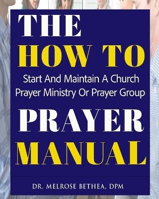 The How to Prayer Manual - Melrose Bethea - cover