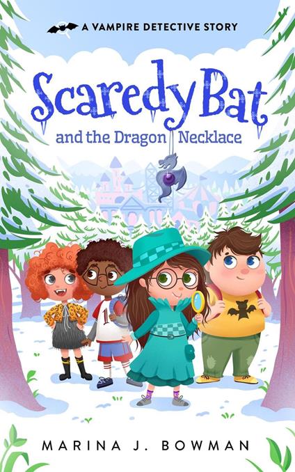 Scaredy Bat and the Dragon Necklace - Marina J Bowman - ebook