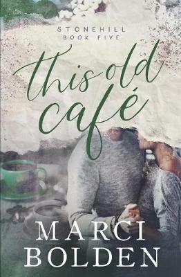 This Old Cafe - Marci Bolden - cover