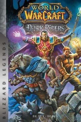 World of Warcraft: Dark Riders: Blizzard Legends - Michael Costa - cover