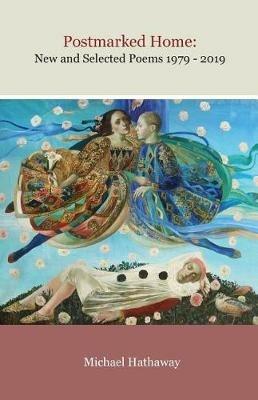 Postmarked Home: New and Selected Poems 1979 - 2019 - Michael Hathaway - cover