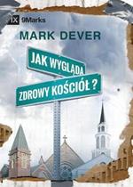 Jak wyglada zdrowy kosciol? (What Is a Healthy Church?) (Polish)