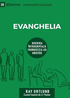 Evanghelia (The Gospel) (Romanian): How the Church Portrays the Beauty of Christ - Ray Ortlund - cover