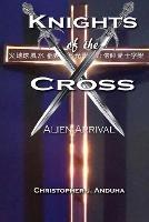 Knights of the Cross: Alien Arrival