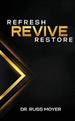 Refresh, Revive and Restore