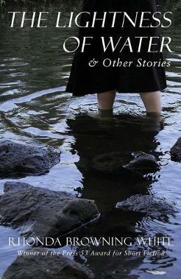 The Lightness of Water and Other Stories - Rhonda Browning White - cover