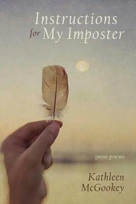 Instructions for My Imposter - Kathleen McGookey - cover