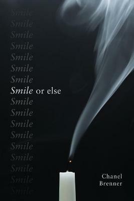 Smile, or Else - Chanel Brenner - cover