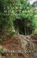 In the Snowbird Mountains and Other Stories - Robert Morgan - cover