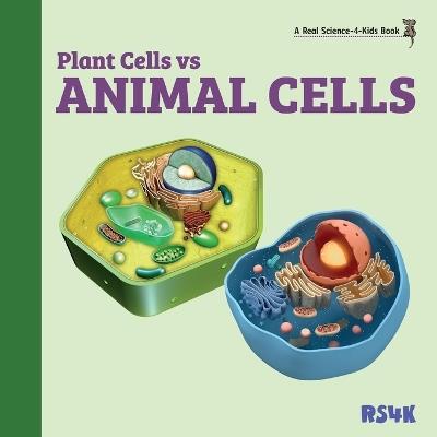 Plant Cells vs Animal Cells - Rebecca Woodbury M Ed - cover