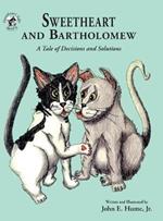 Sweetheart and Bartholomew: A Tale of Decisions and Solutions