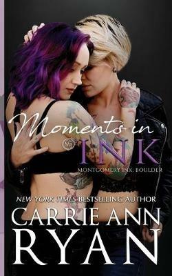 Moments in Ink - Carrie Ann Ryan - cover