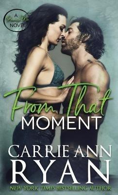 From That Moment - Carrie Ann Ryan - cover