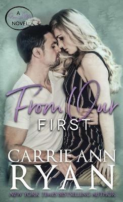 From Our First - Carrie Ann Ryan - cover