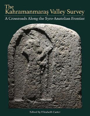 The Kahramanmarash Valley Survey: A Crossroads Along the Syro-Anatolian Frontier - cover