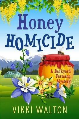 Honey Homicide: Large Print - Vikki Walton - cover