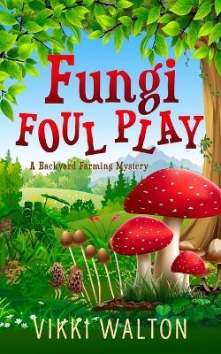 Fungi Foul Play - Walton - cover