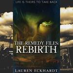 Remedy Files, The: Rebirth