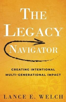 The Legacy Navigator - Lance E Welch - cover