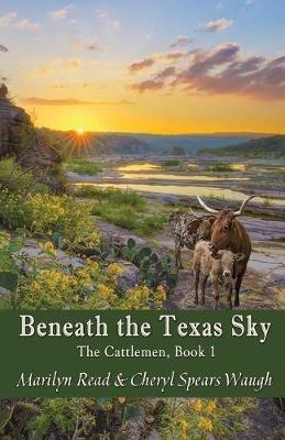 Beneath the Texas Sky - Marilyn Read,Cheryl Spears Waugh - cover