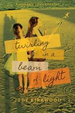 Twirling in a Beam of Light: A Woman's Life in Poetry