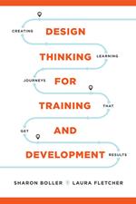 Design Thinking for Training and Development