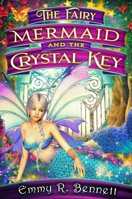 The Fairy Mermaid and the Crystal Key - Emmy R. Bennett - ebook