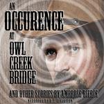 Occurrence at Owl Creek Bridge and Other Stories, An
