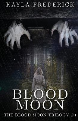 Blood Moon - Kayla Frederick - cover