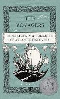 The Voyagers: Being Legends and Romances of Atlantic Discovery - Padraic Colum - cover